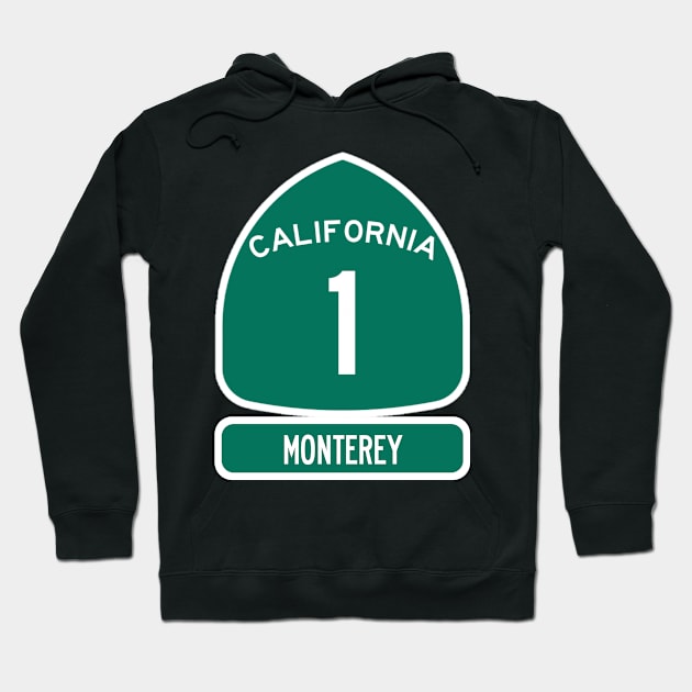 PACIFIC COAST Highway 1 California Sign MONTEREY Hoodie by REDWOOD9